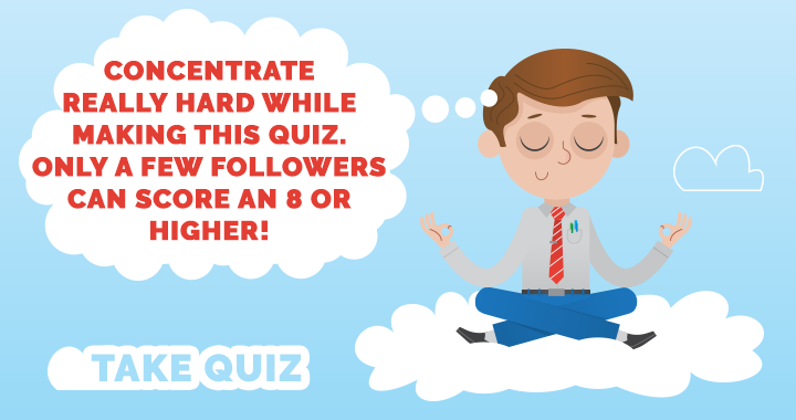 Banner for Who of our followers can score an 8 or higher?