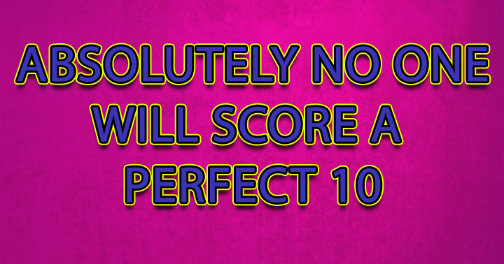 Banner for You will not score a perfect 10