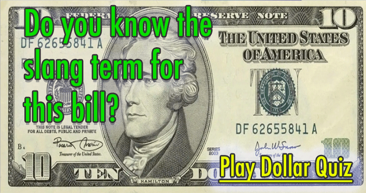 Banner for Do you know the slang terms for the dollar bills?