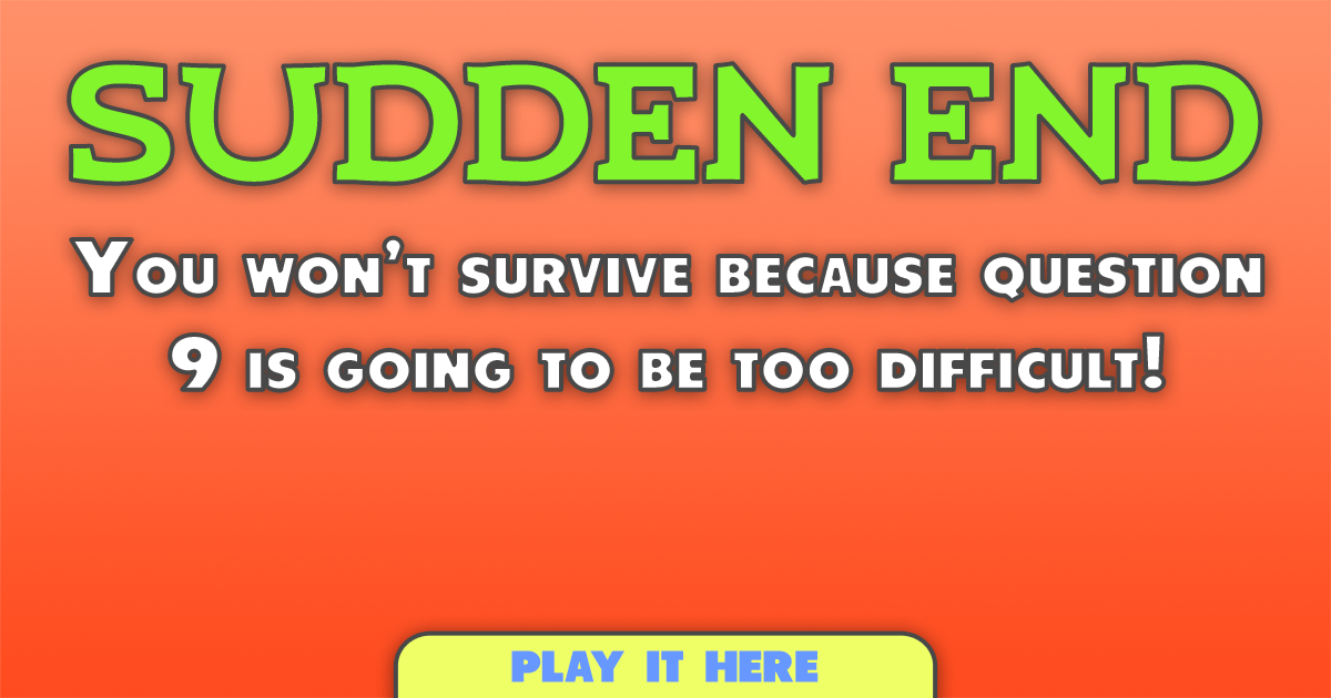 Banner for You won't survive question 9