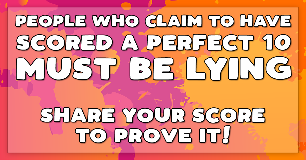 Banner for We bet you can't score a perfect 10