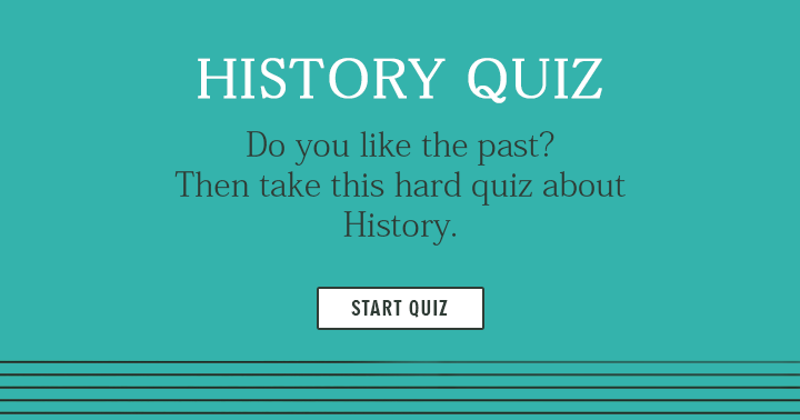 Banner for Do you like the past? Then take this hard quiz about History!