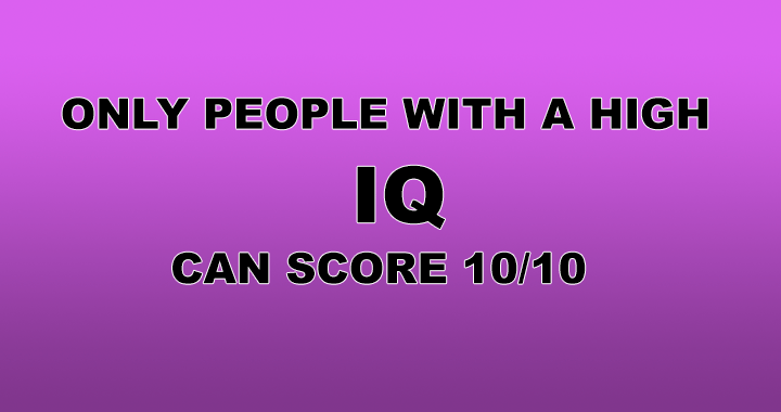 Banner for Only people with a high IQ can score a 10/10