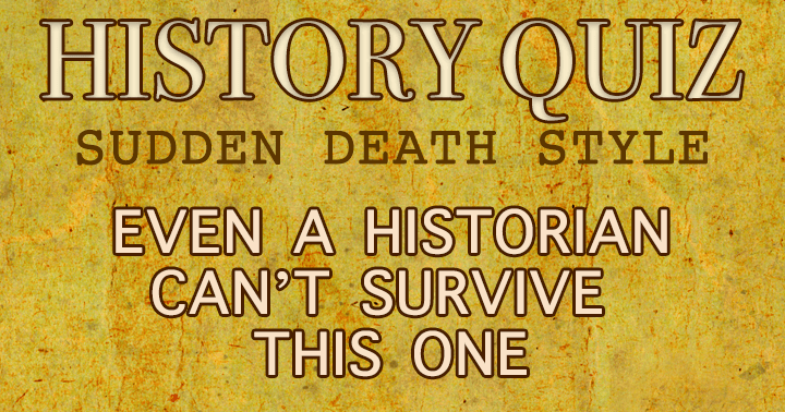 Banner for History Quiz, sudden death style! 