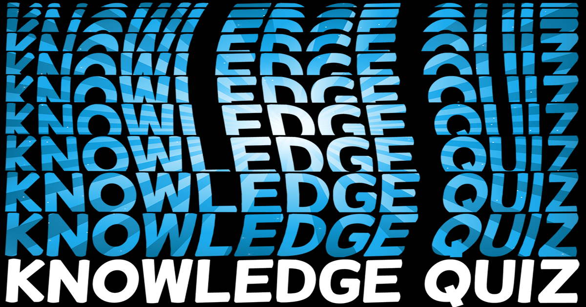 Banner for Play Our Knowledge Quiz