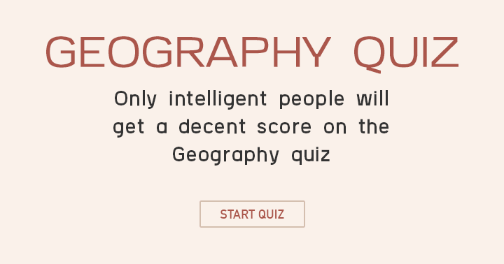 Banner for Are you intelligent enough for this very hard geography quiz?