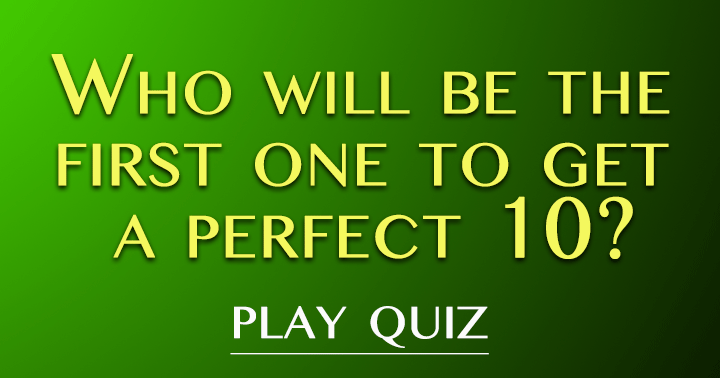 Banner for Will you be the first to get a perfect 10?