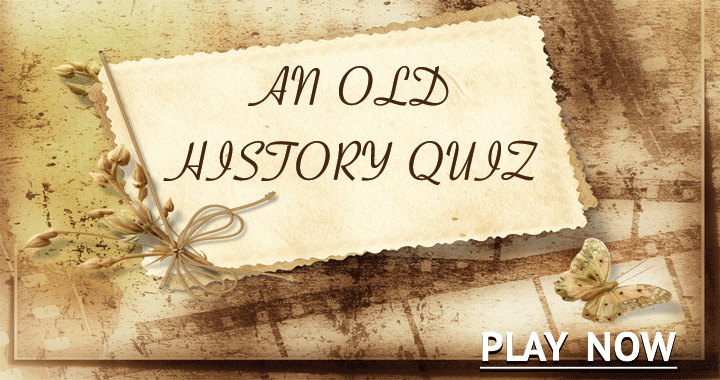 Banner for An old History quiz!