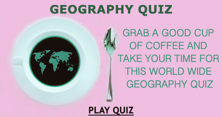Banner for Take a coffee and relax with this geography quiz!