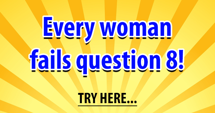 Banner for Why is it that woman can't seem to answer question 8 correctly?