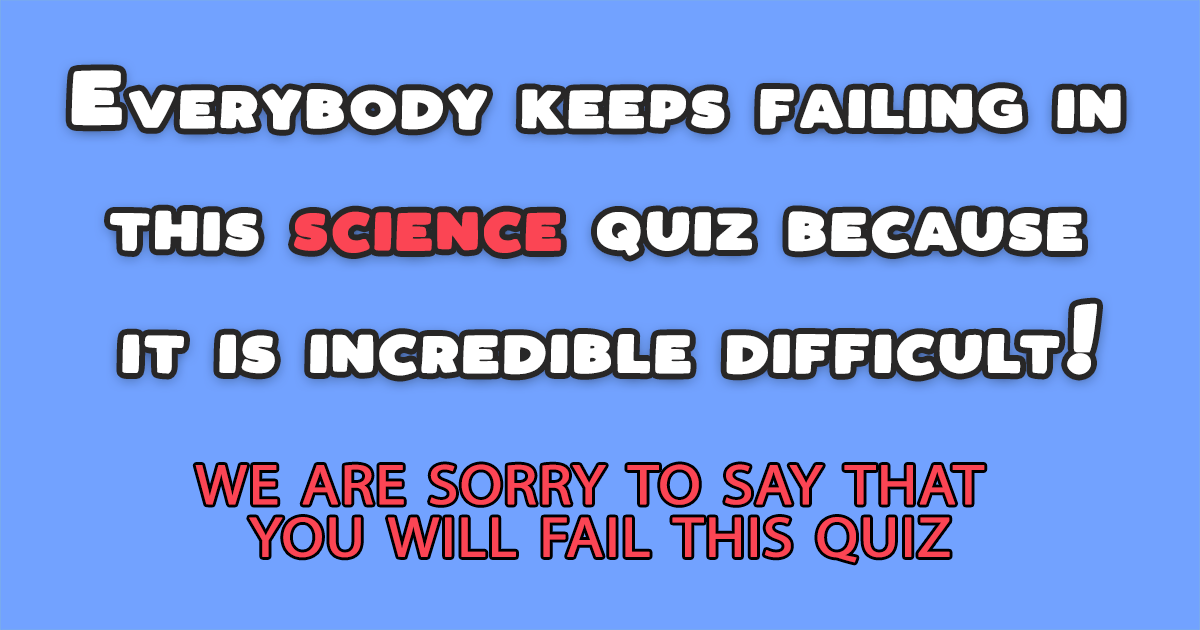 Banner for This Science Quiz Is Incredible Difficult