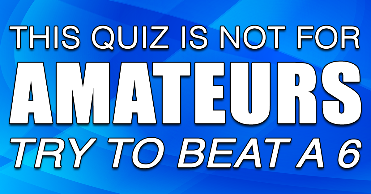 Banner for We bet this quiz is out of your league!