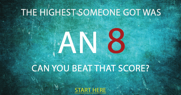 Banner for Can you score an 8 in this quiz?