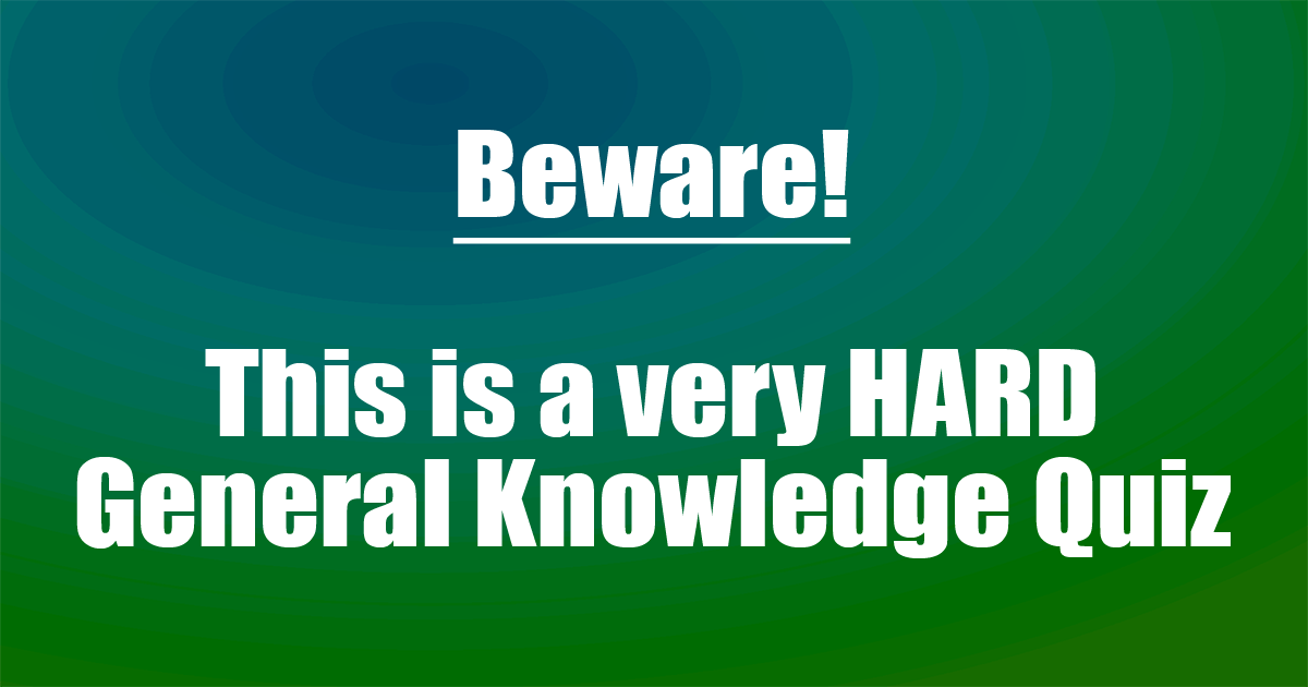 Banner for HARD General Knowledge Quiz