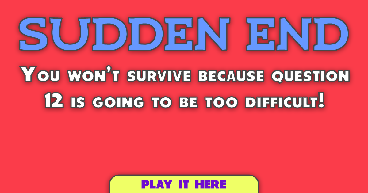 Banner for Difficult Sudden End Quiz