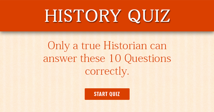 Banner for Are you a real historian? Share if you are!
