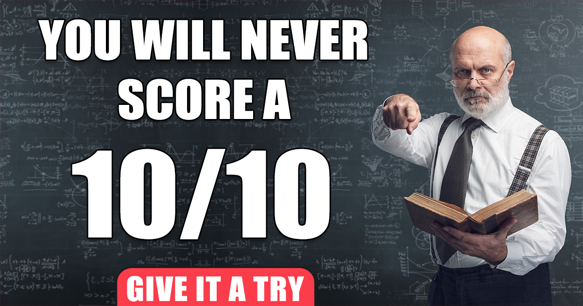 Banner for You will never ever score a solid 10!