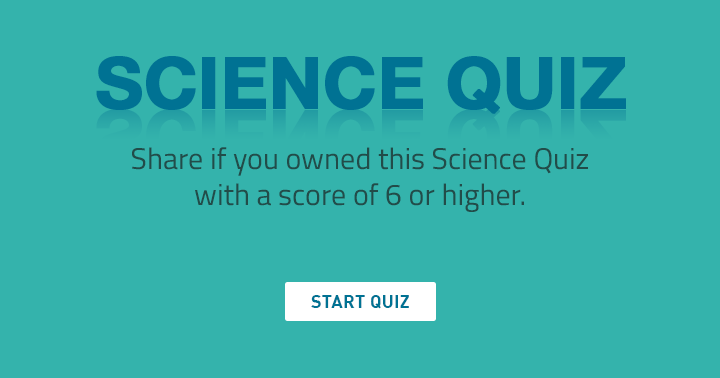 Banner for Are you able to score a 6 or higher in this science quiz? Share if you did!
