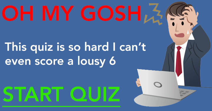 Banner for Oh my gosh this quiz is hard