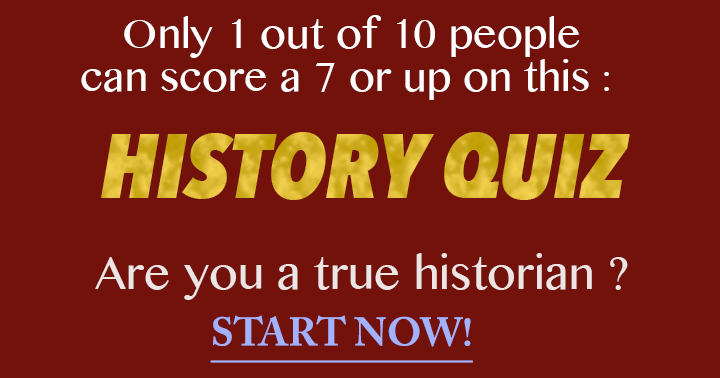 Banner for Only a true historian can score a 7 out of 10 in this trivia.
