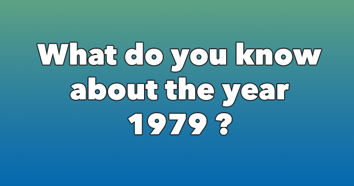 Banner for How much do you know about the important year 1979 ?