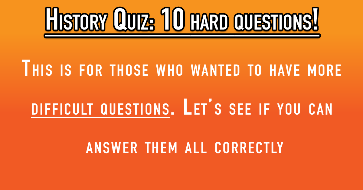 Banner for 10 HARD History Questions