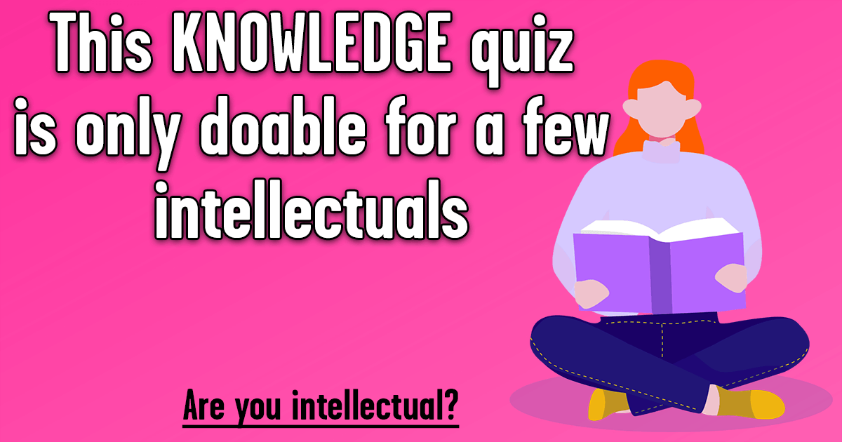 Knowledge Quiz For Intellectuals