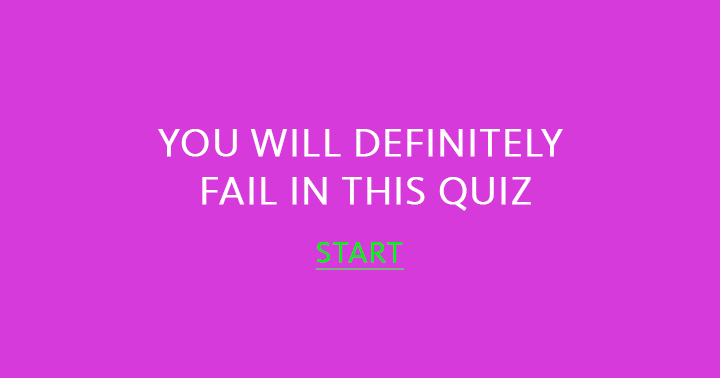 Banner for We bet you will fail in this quiz!