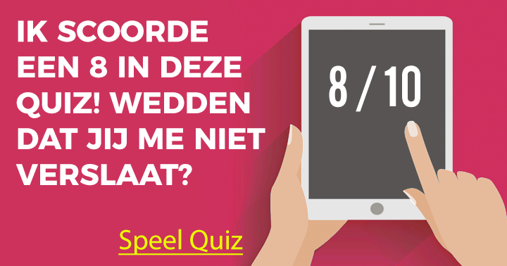 Banner for Tot nu toe heeft nog niemand mijn 8/10 verslagen!