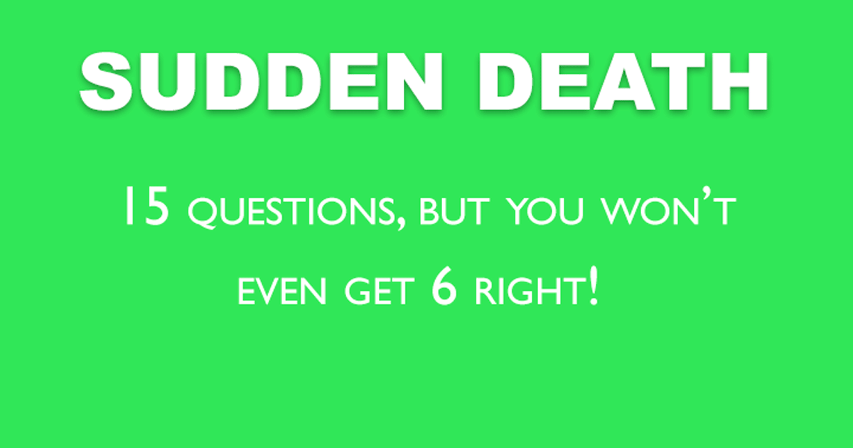 Sudden Death Quiz