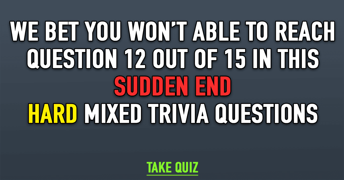 Banner for HARD Sudden End Mixed Trivia Questions