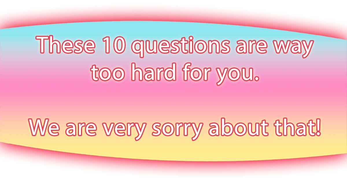 Banner for We are actually not sorry! We dare you to score a 10