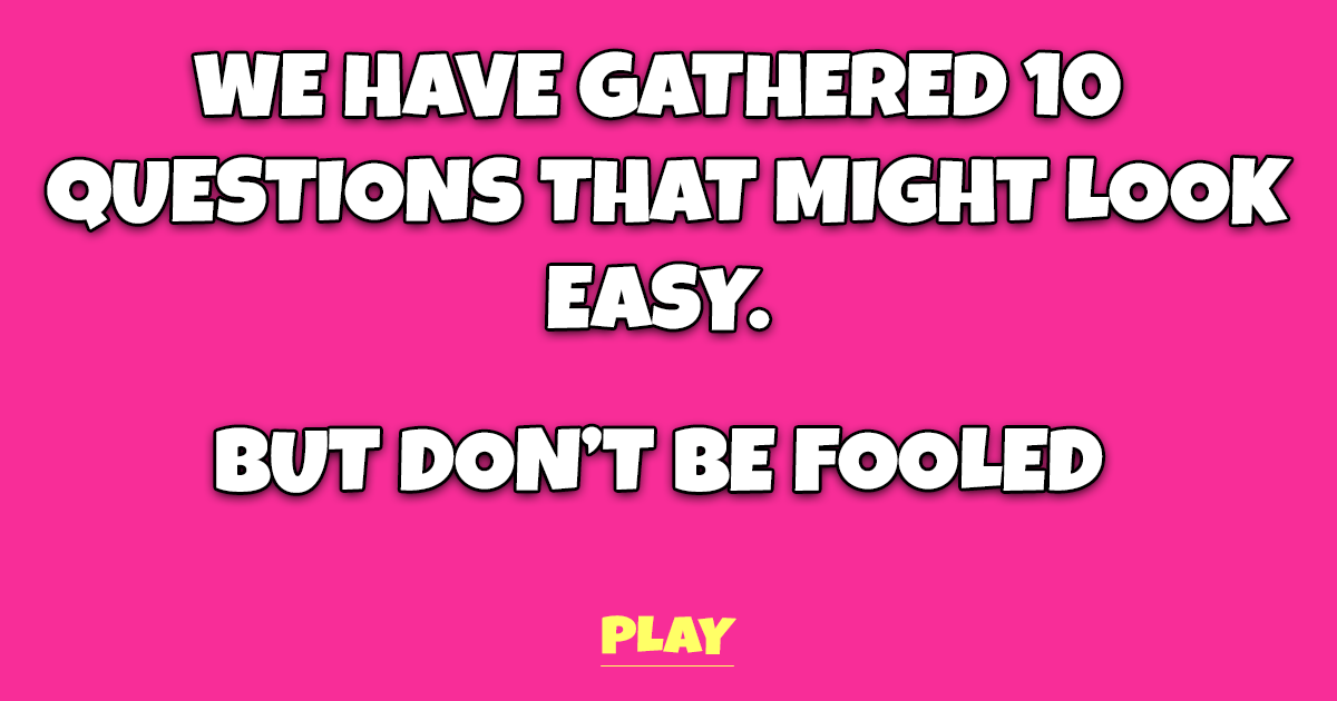Banner for 10 Specially Picked Questions To Fool You