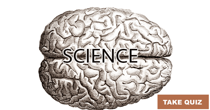 Banner for  Only highly intelligent people can score high in this impossible Science quiz. Take the challenge.