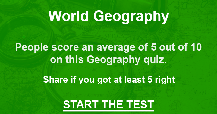 Banner for 10 question quiz about Geography, can you answer them all?
