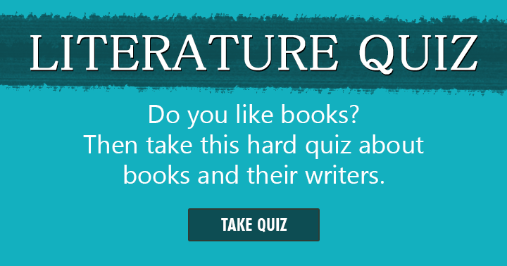 Banner for Do you like books? Then take this quiz about writers and their books!