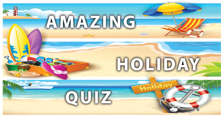 Banner for Don't you like it too to go on a Holiday? Let us take you on a nice trip with this Holiday Quiz