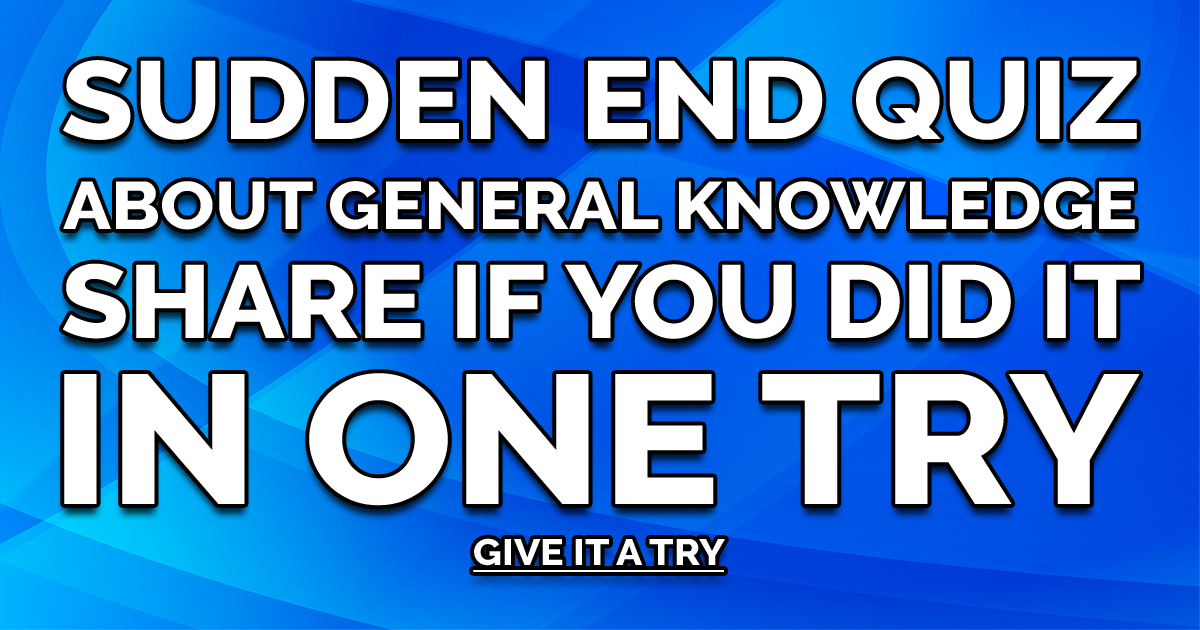 Banner for Sudden End Quiz on General Knowledge.