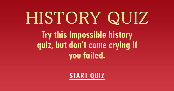 Banner for Attempt this challenging History quiz, but refrain from lamenting if you do not succeed!