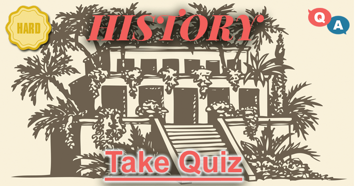 Banner for Can you manage to score at least 5 out of 10 on these highly difficult history questions?