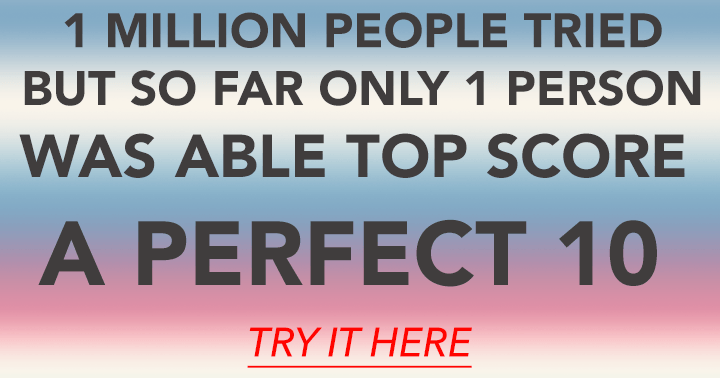 Banner for Only those who are extremely intelligent will have an opportunity to achieve a perfect 10.