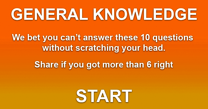 Banner for You won't be able to answer all 10 questions, we're sure. Only share if you got at least 6 questions right.