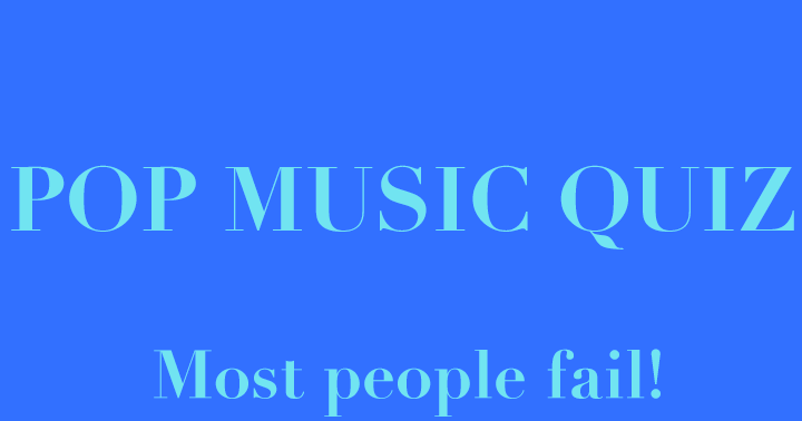 Banner for The pop music quiz results in most people failing.