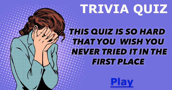 Banner for This quiz is immensely difficult and may bring tears to your eyes.