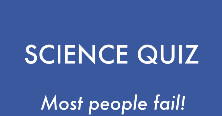 Banner for The majority of individuals will not succeed in the Science Quiz.