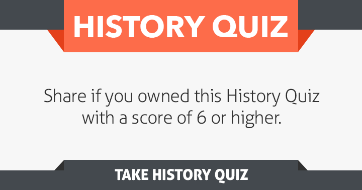 Banner for Did you achieve a score of 6 or higher in this History quiz? Share it!