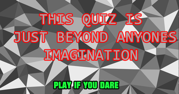 Banner for Take this quiz if you dare!