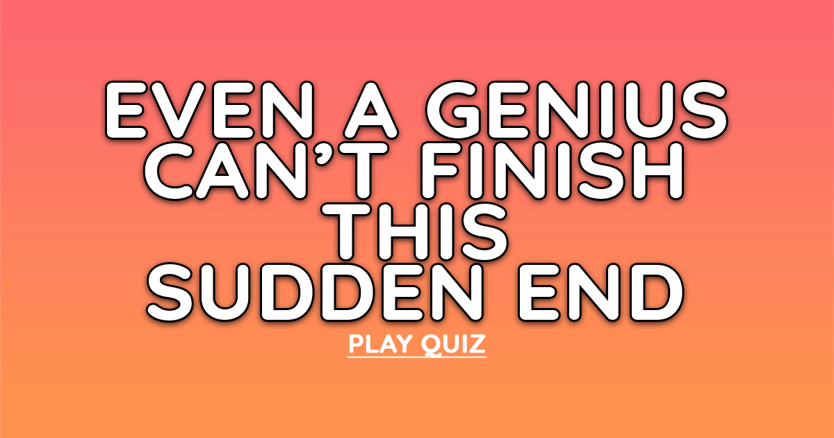 Banner for Sudden and insane conclusion.