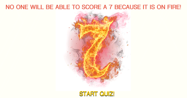 Banner for Is anyone daring enough to touch this burning 7 that everyone is fleeing from?