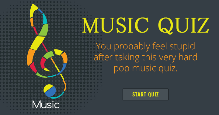 Banner for Taking this incredibly difficult pop music quiz will make you feel foolish.